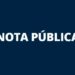NOTA PÚBLICA
